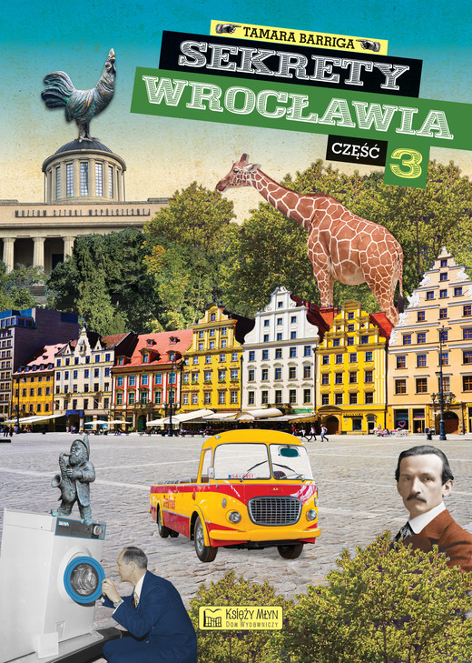 okładka Sekrety Wrocławia. Część 3.  Sekrety książka | Tamara Barriga