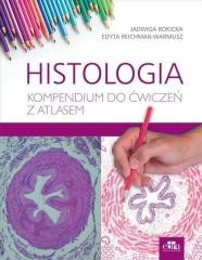 okładka Histologia. Kompendium do ćwiczeń z atlasem książka | Edyta Reichman-Warmusz, Jadwiga Rokicka
