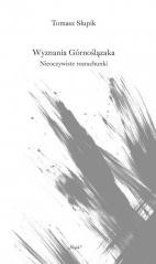 okładka Wyznania Górnoślązaka. Nieoczywiste rozrachunki książka | Tomasz Słupik