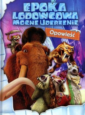 okładka Epoka Lodowcowa Mocne uderzenie Opowieść książka