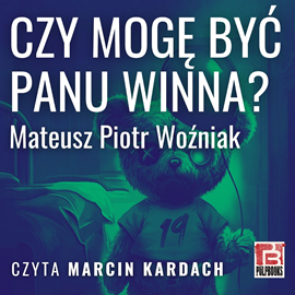 okładka Czy mogę być panu winna? audiobook | MP3 | Piotr Woźniak Mateusz