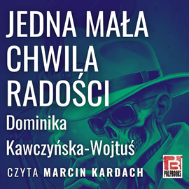 okładka Jedna mała chwila radości audiobook | MP3 | Dominika Kawczyńska-Wojtuś