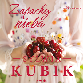 okładka Zapachy nieba audiobook | MP3 | Sylwia Kubik