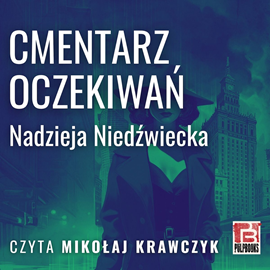 okładka Cmentarz oczekiwań audiobook | MP3 | Niedźwiecka Nadzieja