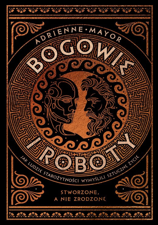 okładka Bogowie i roboty. Jak ludzie starożytności wymyślili sztuczne życie ebook | epub, mobi | Adrienne Mayor