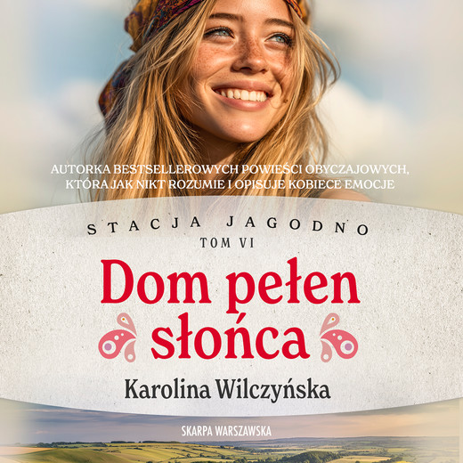okładka Stacja Jagodno. Dom pełen słońca audiobook | MP3 | Karolina Wilczyńska