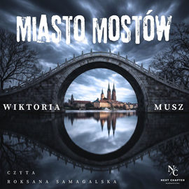 okładka Miasto mostów audiobook | MP3 | Wiktoria Musz