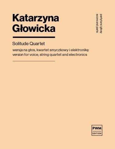 okładka Solitude Quartet nuty na głos, kwartet smyczkowy.. książka | Katarzyna Głowicka