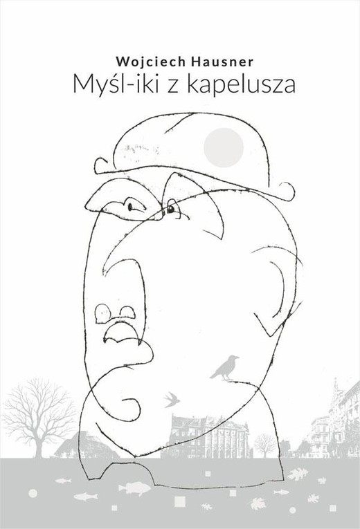 okładka Myśl-iki z kapelusza książka | Wojciech Hausner