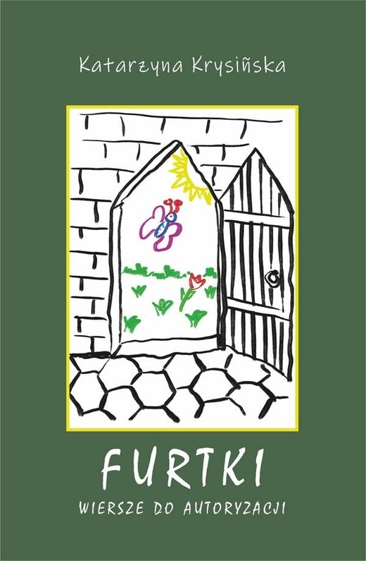 okładka Furtki wiersze do autoryzacji książka | Katarzyna Krysińska