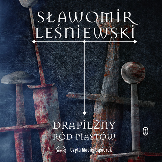 okładka Drapieżny ród Piastów audiobook | MP3 | Sławomir Leśniewski