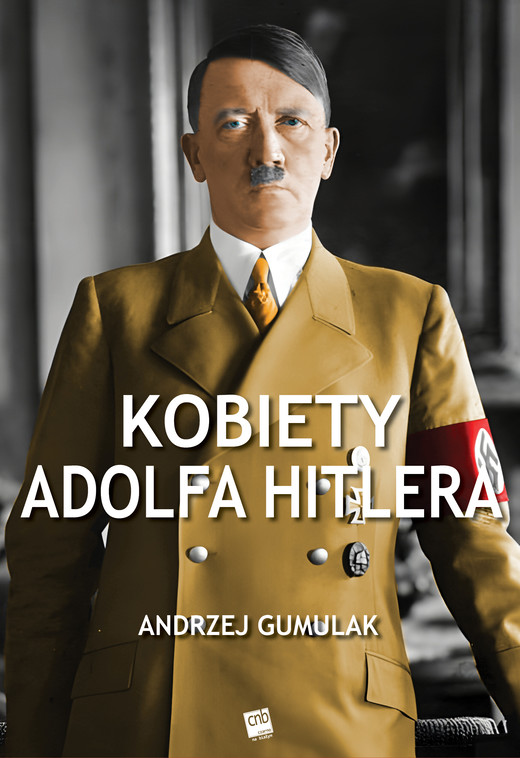 okładka Kobiety Adolfa Hitlera ebook | epub, mobi | Andrzej Gumulak