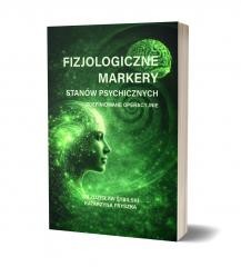 okładka Fizjologiczne markery stanów psychicznych... książka | Katarzyna Fryszka, Zdzisław Sybilski