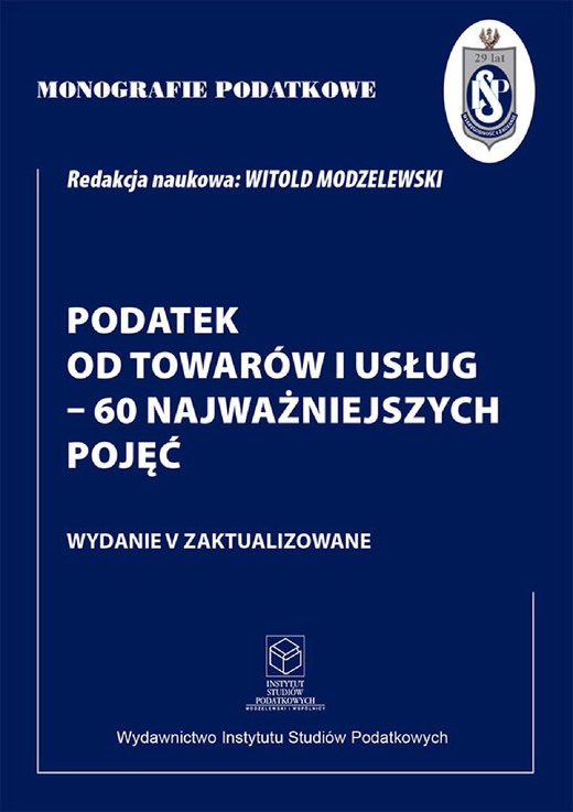 okładka Monografie Podatkowe: Podatek od towarów i usług - 60 najważniejszych pojęć ebook | pdf | Prof. dr hab. Witold Modzelewski