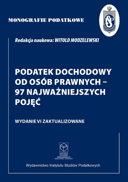okładka Monografie Podatkowe: Podatek dochodowy od osób prawnych - 97 najważniejszych pojęć ebook | pdf | Prof. dr hab. Witold Modzelewski