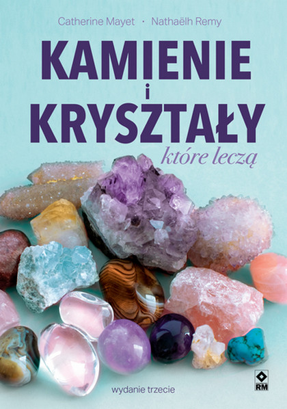 okładka Kamienie i kryształy które leczą książka | Catherine Mayet, Nathaëlh Remy