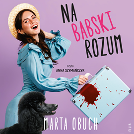 okładka Na babski rozum audiobook | MP3 | Marta Obuch
