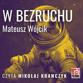 okładka W bezruchu audiobook | MP3 | Mateusz Wójcik