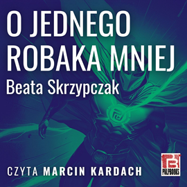 okładka O jednego robaka mniej audiobook | MP3 | Beata Skrzypczak