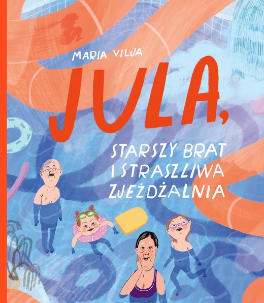 okładka JULA, starszy brat i straszliwa zjeżdżalnia książka | Vilja Maria