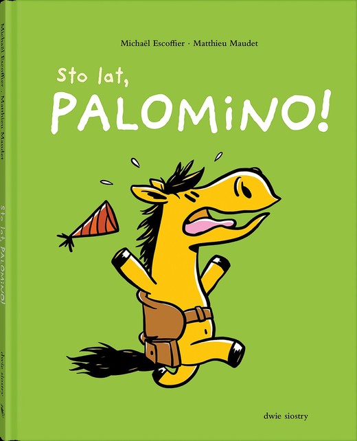 okładka Sto lat, Palomino! książka | Escoffier Michaël