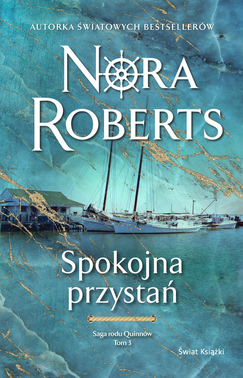 okładka Spokojna przystań. Saga rodu Quinnów. Tom 3 książka | Nora Roberts