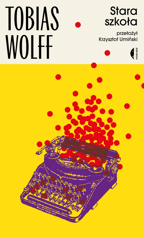 okładka Stara szkoła książka | Tobias Wolff