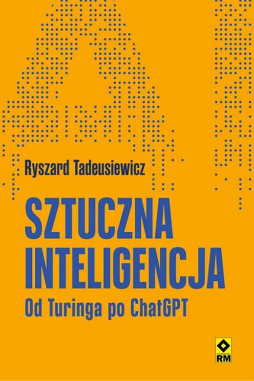 okładka Sztuczna inteligencja Od Turinga po ChatGPT książka | Ryszard Tadeusiewicz