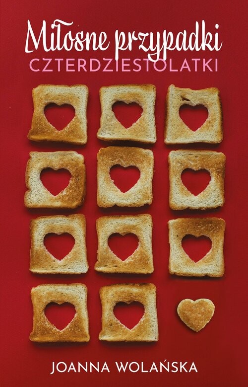 okładka Miłosne przypadki czterdziestolatki książka | Joanna Wolańska