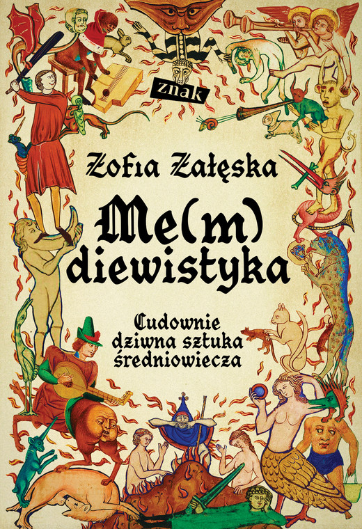 okładka Me(m)diewistyka. Cudownie dziwna sztuka średniowiecza ebook | epub, mobi | Zofia Zaleska