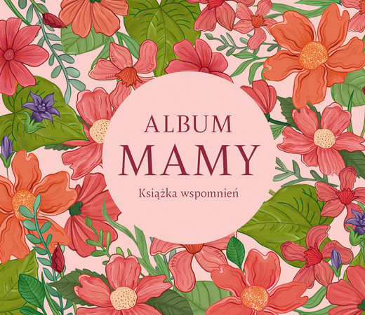 okładka Album mamy. Książka wspomnień. Album rodzinny książka | Opracowanie zbiorowe