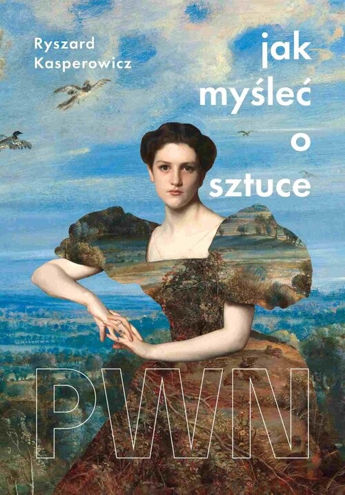 okładka Jak myśleć o sztuce książka | Ryszard Kasperowicz
