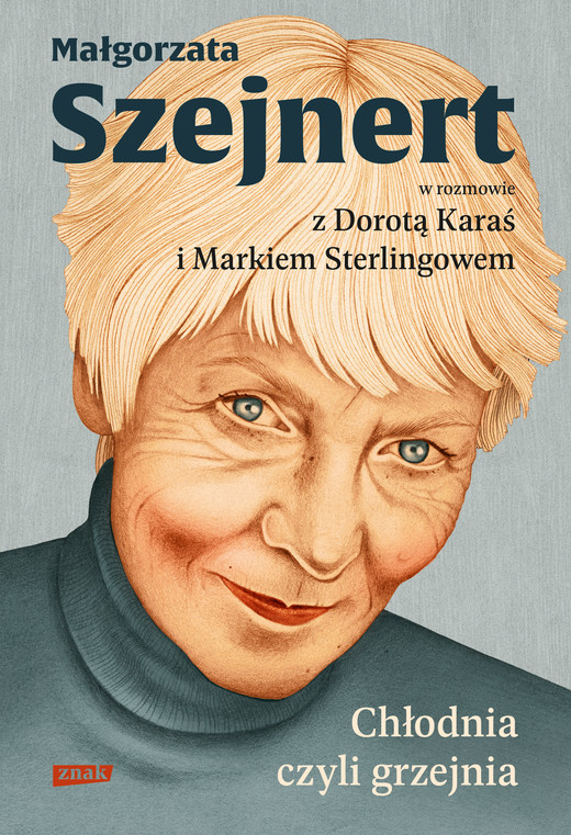 okładka Chłodnia, czyli grzejnia. Małgorzata Szejnert w rozmowie z Dorotą Karaś i Markiem Sterlingowem ebook | epub, mobi | Małgorzata Szejnert, Dorota Karaś, Marek Sterlingow