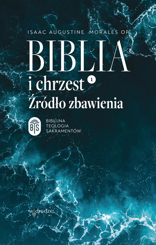 okładka Biblia i chrzest. Źródło zbawienia ebook | epub, mobi | Isaac Augustine Morales