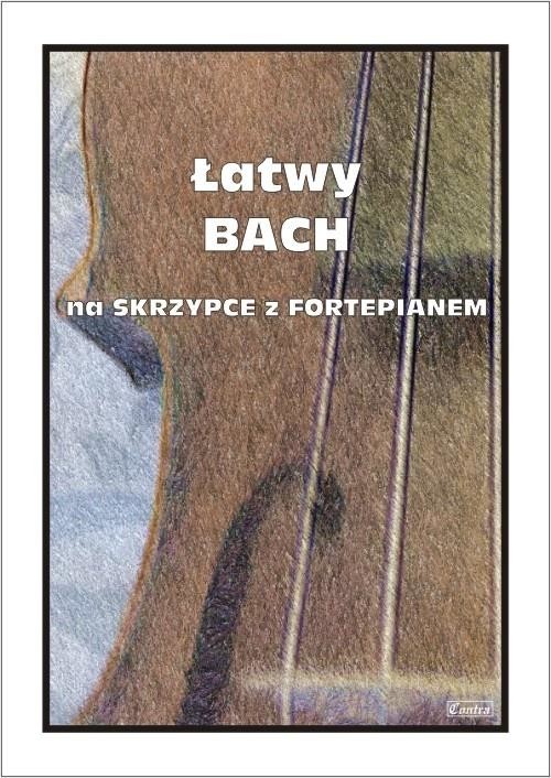 okładka Łatwy Bach na skrzypce z fortepianem książka