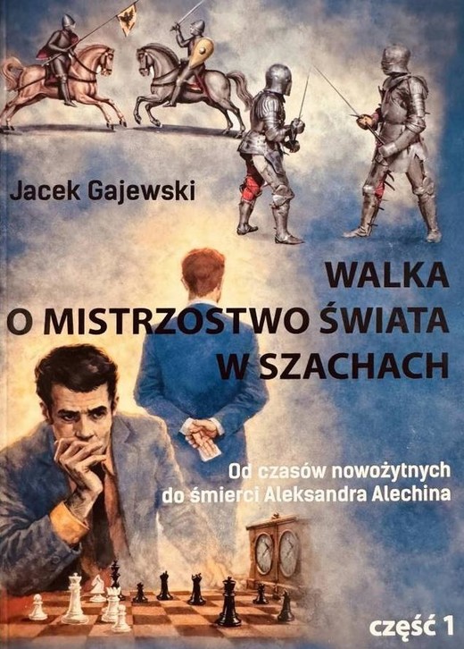 okładka Walka o mistrzostwo świata w szachach cz.1 książka | Jacek Gajewski
