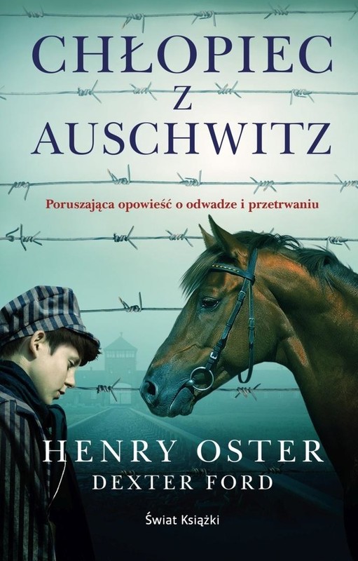 okładka Chłopiec z Auschwitz książka | Dexter Ford, Henry Oster