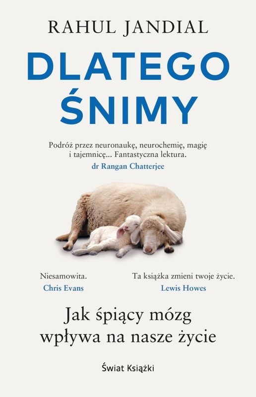 okładka Dlatego śnimy. Jak śpiący mózg wpływa na nasze... książka | Rahul Jandial