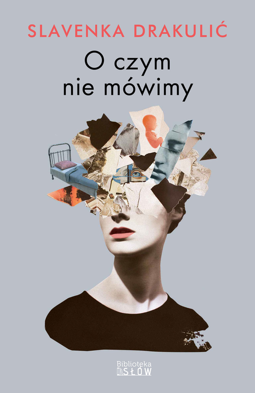 okładka O czym nie mówimy ebook | epub, mobi, pdf | Slavenka Drakulić