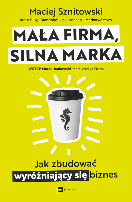 okładka Mała firma, silna marka ebook | epub, mobi | Maciej Sznitowski