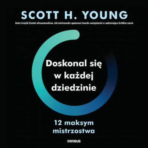 okładka Doskonal się w każdej dziedzinie. 12 maksym mistrzostwa audiobook | MP3 | Scott H.
