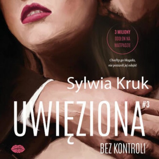 okładka Uwięziona. Bez kontroli audiobook | MP3 | Sylwia Kruk