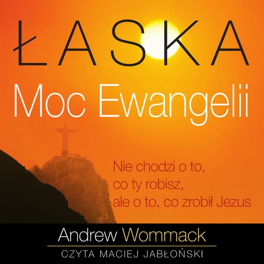 okładka Łaska – Moc Ewangelii audiobook | MP3 | Andrew Wommack