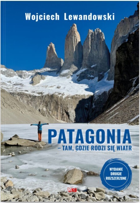 okładka Patagonia. Tam, gdzie rodzi się wiatr. Wyd. 2 książka | Wojciech Lewandowski