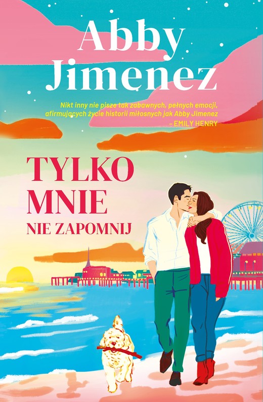 okładka Tylko mnie nie zapomnij książka | Abby Jimenez