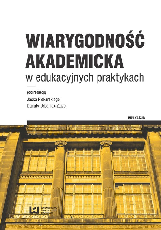 okładka Wiarygodność akademicka w edukacyjnych praktykach ebook | pdf | Danuta Urbaniak-Zając, Jacek Piekarski