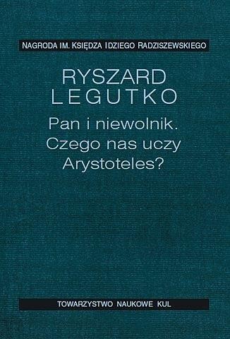 okładka Pan i niewolnik Czego uczy nas Arystoteles książka | Ryszard Legutko