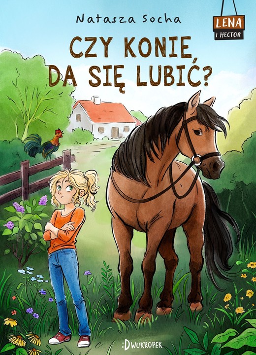 okładka Lena i Hector. Czy konie da się lubić? Lena i Hector Tom 1 książka | Natasza Socha