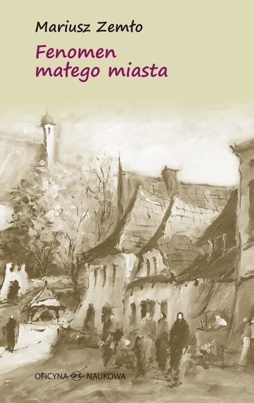 okładka Fenomen małego miasta książka | Mariusz Zemło