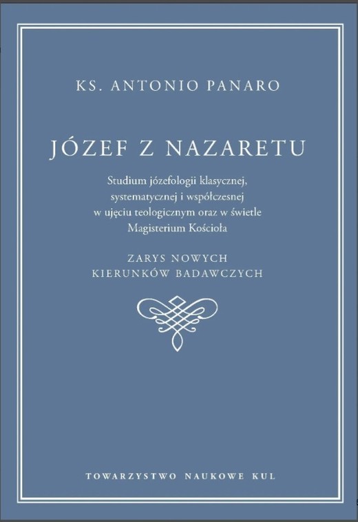 okładka Józef z Nazaretu. Studium józefologii klasycznej , systematycznej i współczesnej w ujęciu teologicznym oraz w świetle Magisterium Kościoła. Panaro Antonio książka | Panaro Antonioks